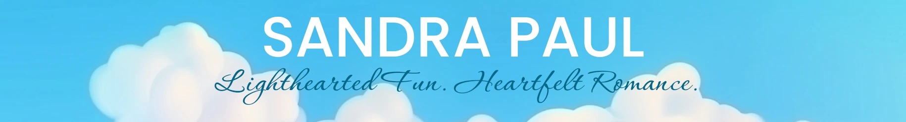 Sandra Paul Lighthearted Fun. Heartfelt Romance.
