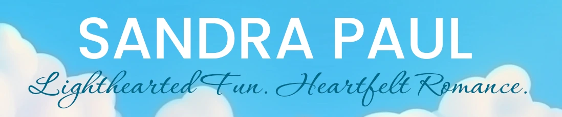 Sandra Paul Lighthearted Fun. Heartfelt Romance.